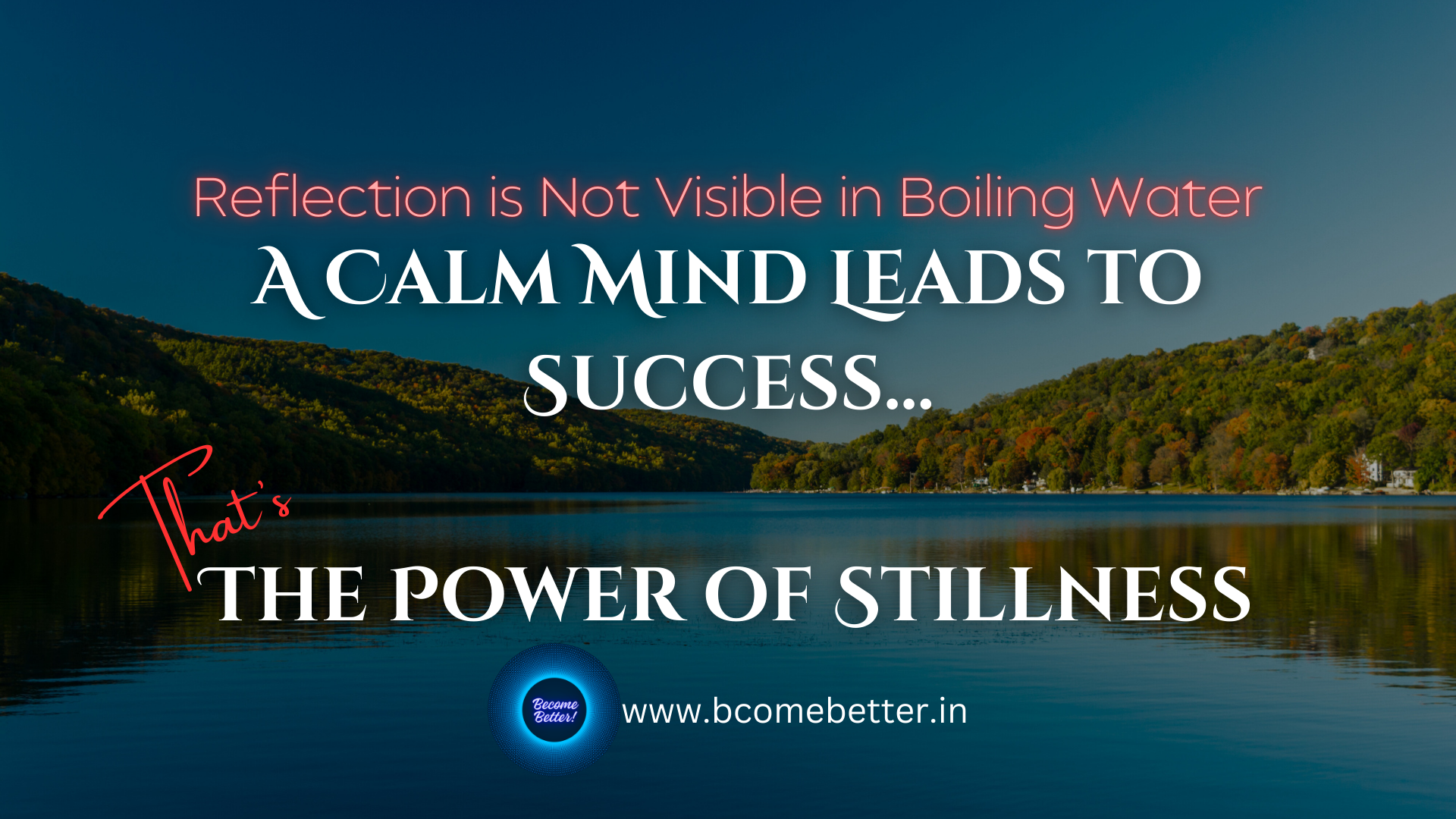 A Calm Mind Leads to Success: The Power of Stillness